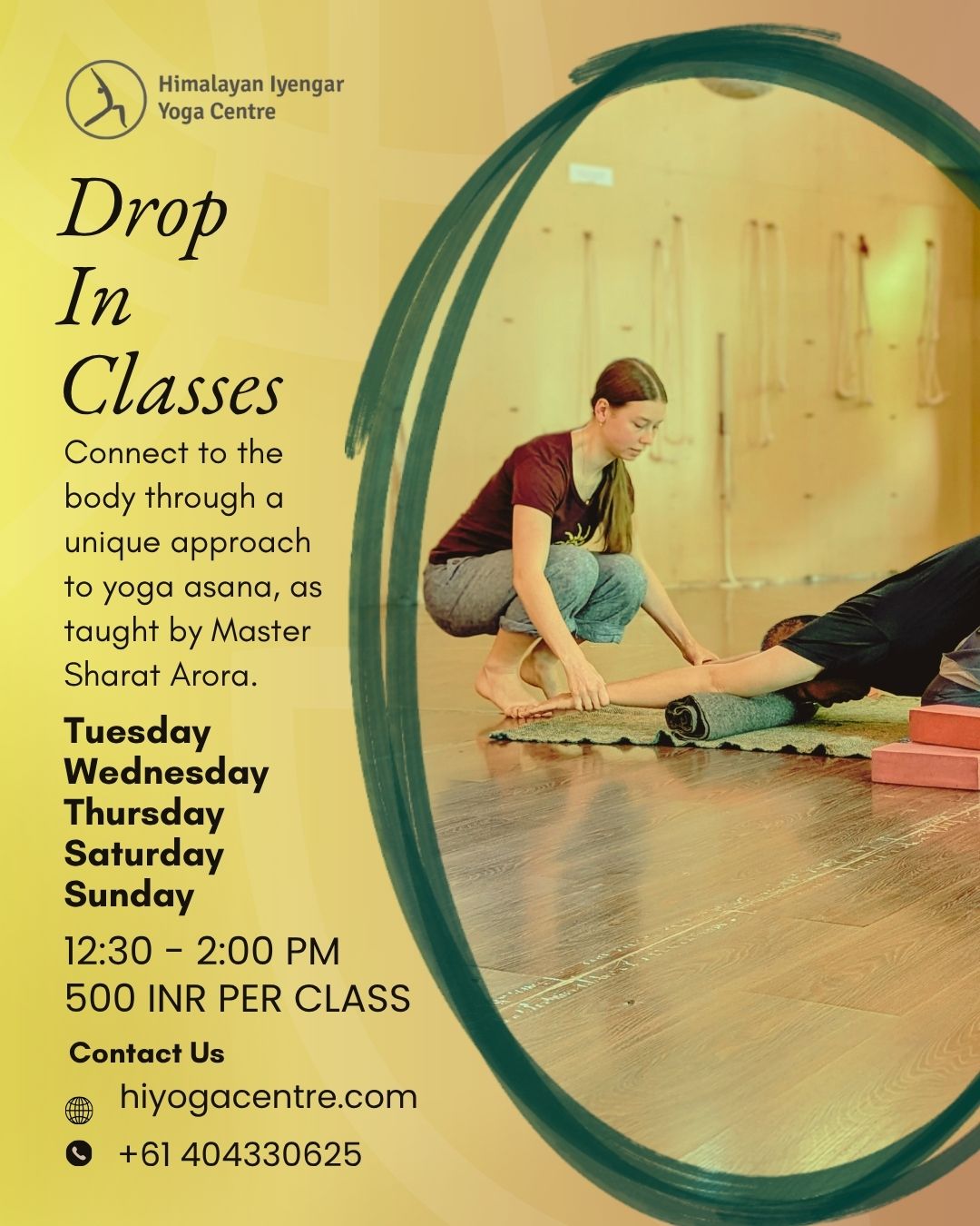 Drop-In Classes – Tue/Wed/Thu/Sat/Sun 12:30–2:00 PM – 500 INR per class